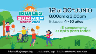 Somos Iguales Summer Camp: Un campamento inclusivo lleno de diversión y aprendizaje