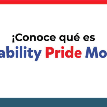 Turismo Accesible y el mes del Orgullo por la Discapacidad: Dos temas de los que hay que hablar